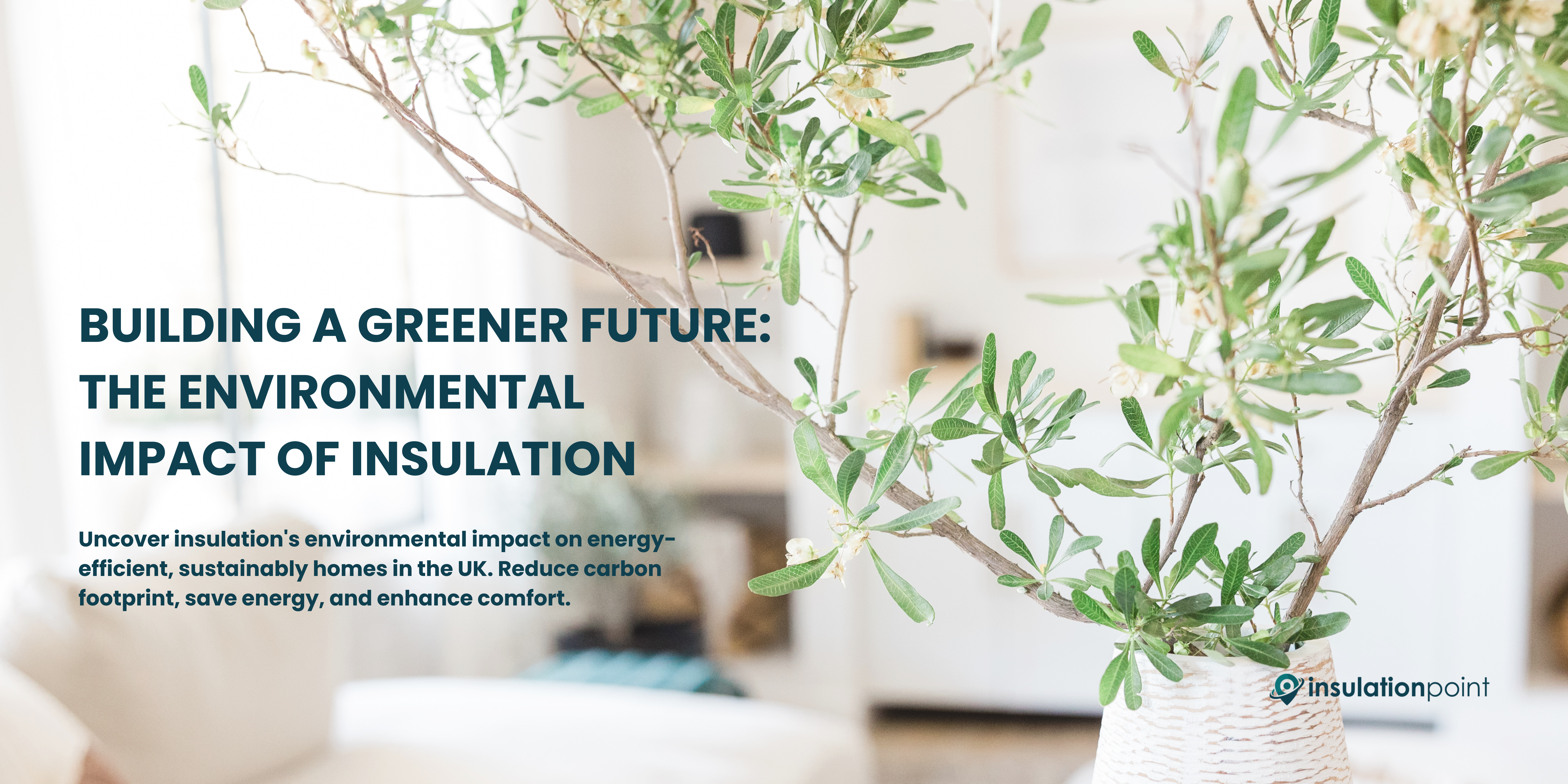 Building a Greener Future: The Environmental Impact of Insulation