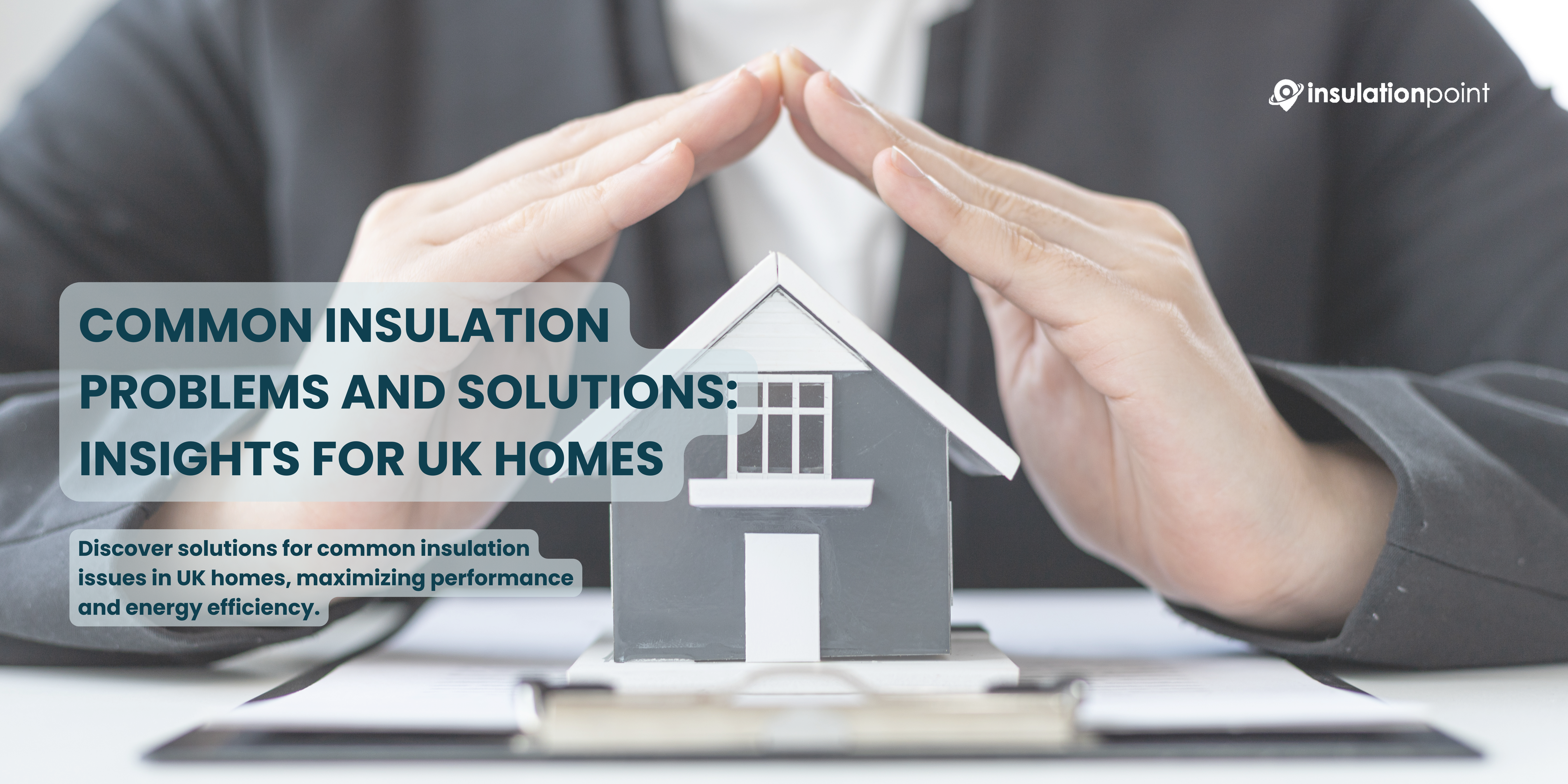 Common Insulation Problems and Solutions: Insights for UK Homes