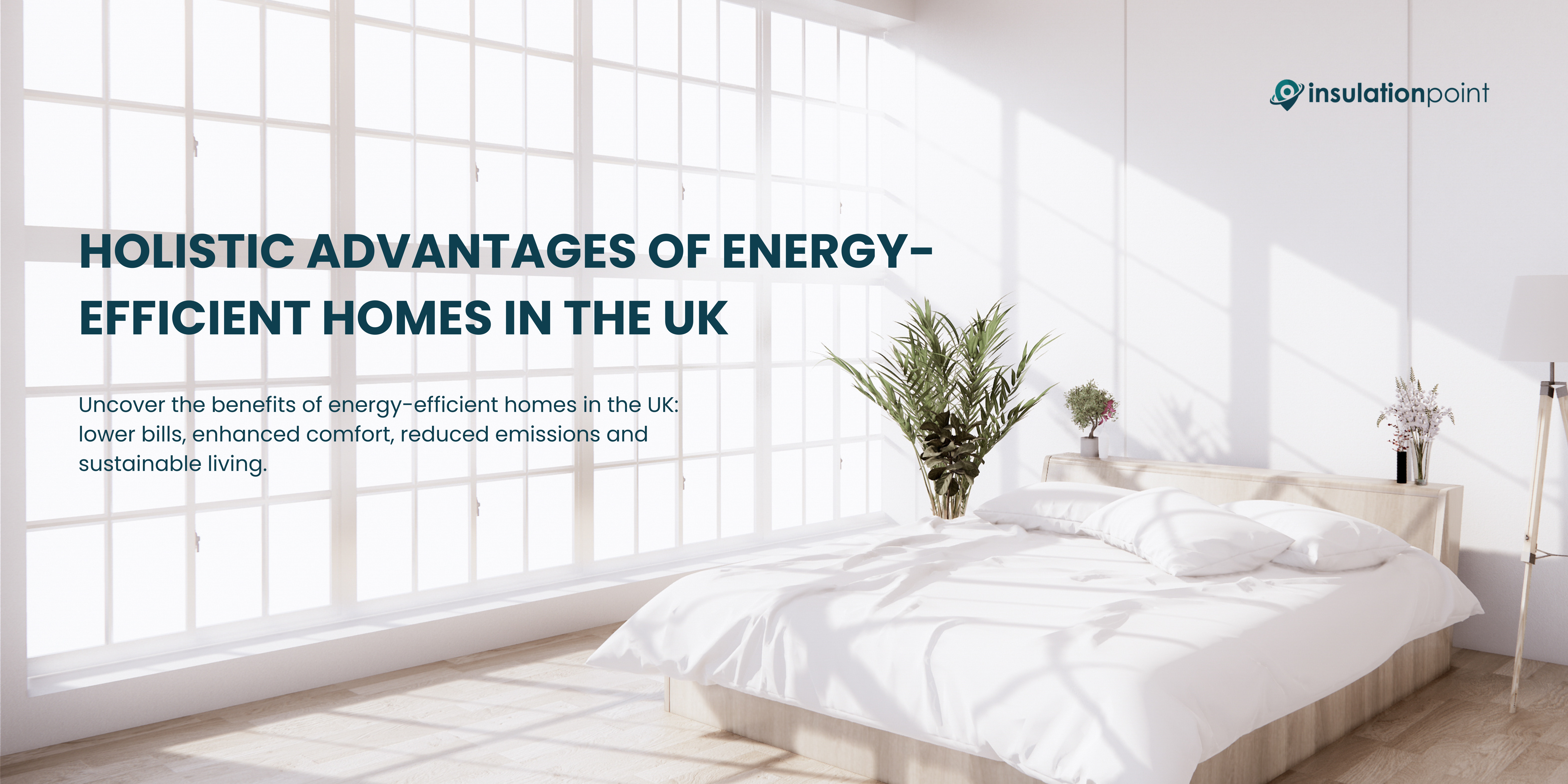 Holistic Advantages of Energy-Efficient Homes in the UK