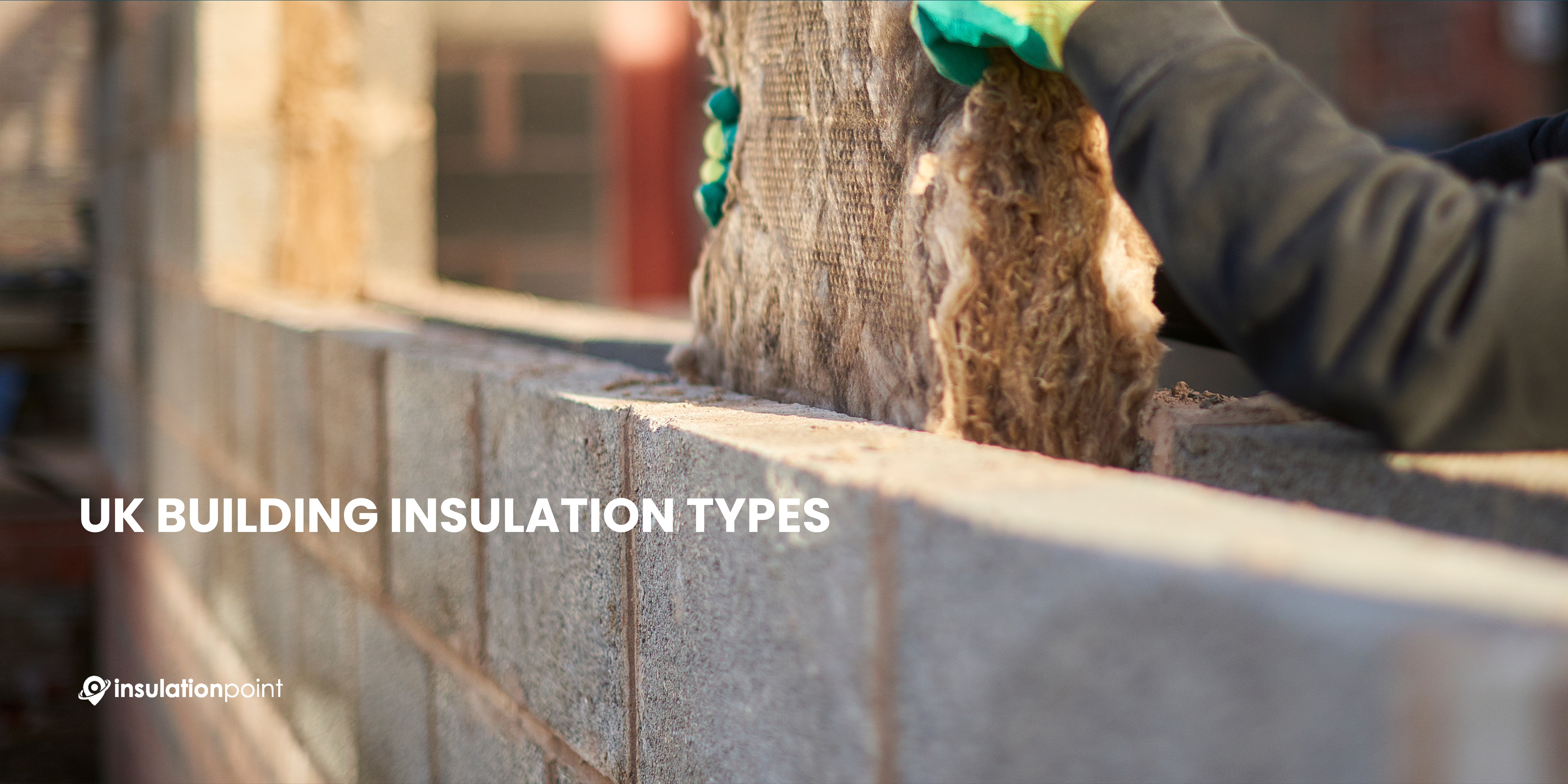 UK Building Insulation Types