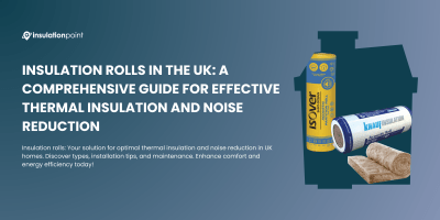 Insulation Rolls in the UK: A Comprehensive Guide for Effective Thermal Insulation and Noise Reduction