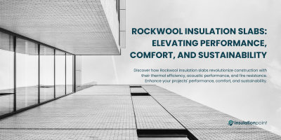 Rockwool Insulation Slabs: Elevating Performance, Comfort, and Sustainability