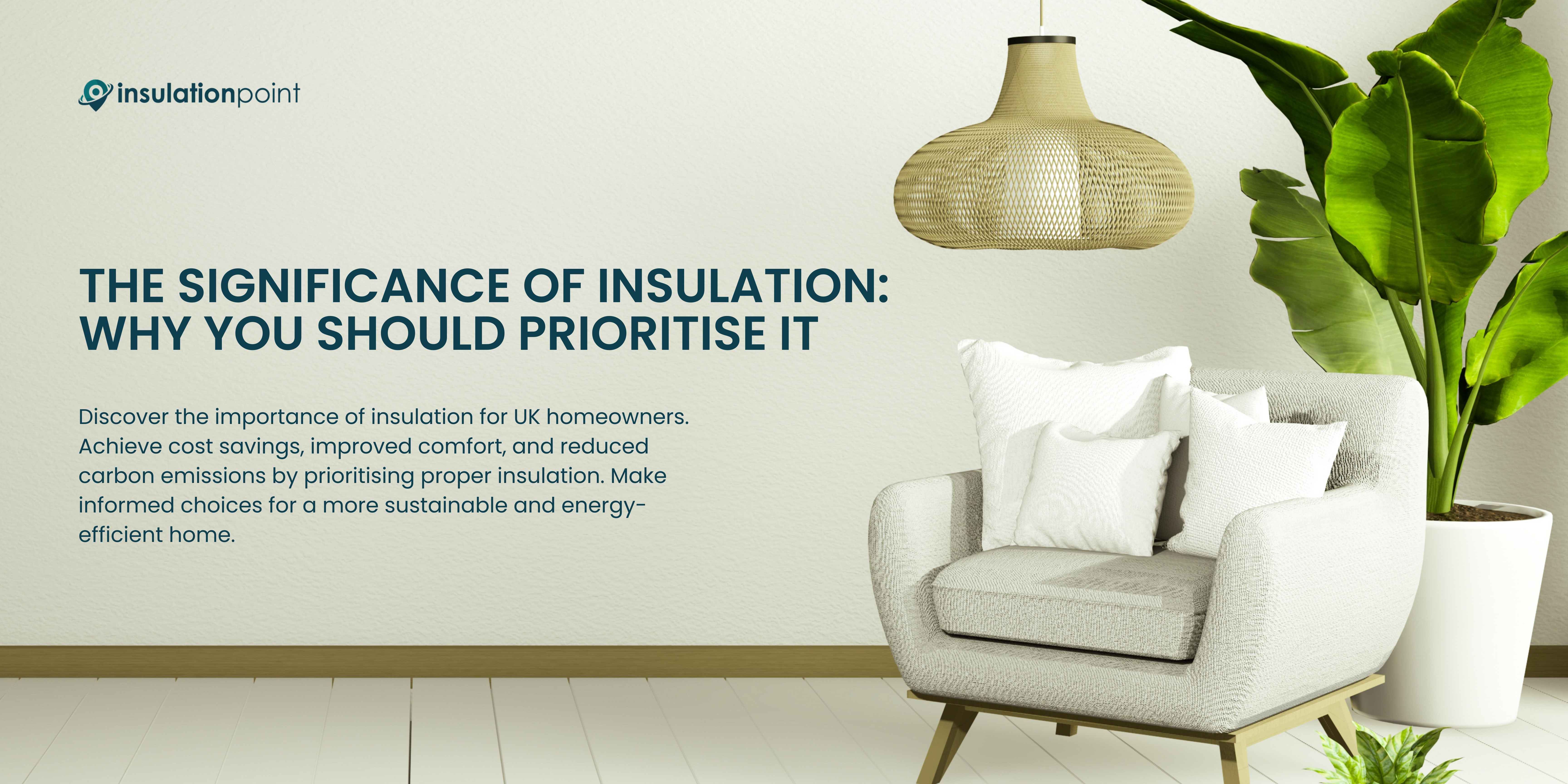 The Significance of Insulation: Why You Should Prioritise It